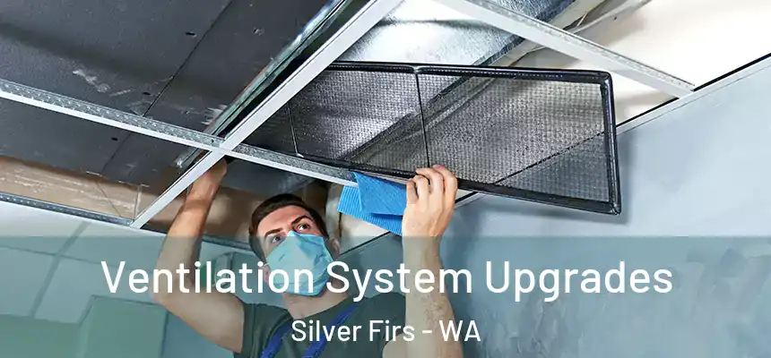  Ventilation System Upgrades Silver Firs - WA